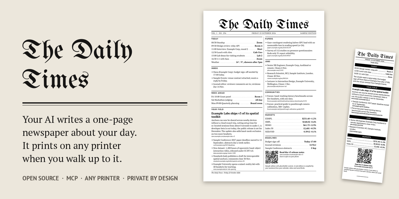 I built an open-source "newspaper" your AI writes every morning, and it prints when you walk up to y